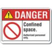 Danger: Confined Space. Authorized Personnel Only. Signs