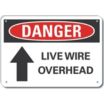 Danger: Live Wire Overhead Signs