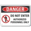 Danger: Do Not Enter Authorized Personnel Only Signs