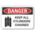 Danger: Keep All Cylinders Chained Signs