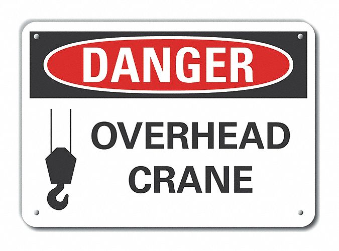 Lyle Plastic Crane Hoists Danger Sign Sign Format Ansi Osha Format Overhead Crane 64rj78 Lcu4 0256 Np 10x7 Grainger