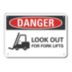 Danger: Look Out For Fork Lifts Signs