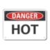 Danger: Hot Signs