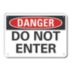 Danger: Do Not Enter Signs