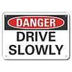 Danger: Drive Slowly Signs image