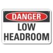 Danger: Low Headroom Signs