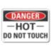 Danger: Hot Do Not Touch Signs