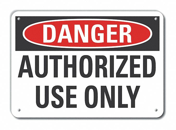 Reflective  Authorized Use Danger Sign: Aluminum, Mounting Holes Sign Mounting, Engineer Grade