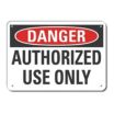 Danger: Authorized Use Only Signs