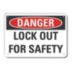 Danger: Lock Out For Safety Signs