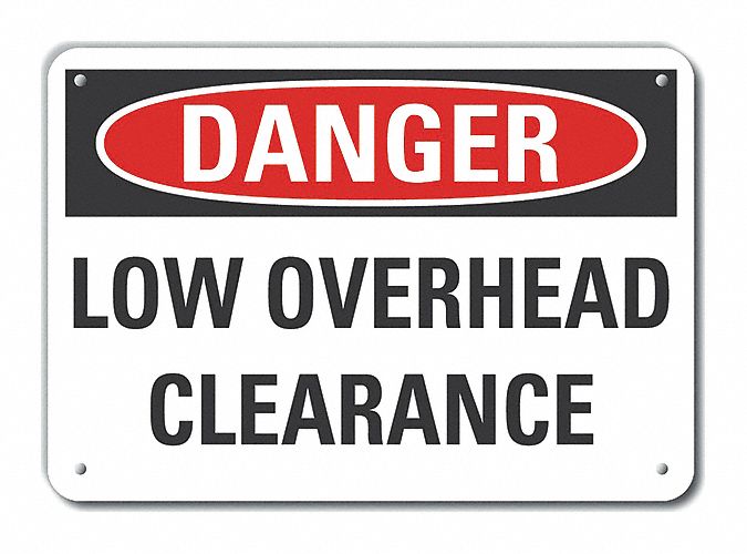 Reflective  Low Clearance Danger Sign: Aluminum, Mounting Holes Sign Mounting, Engineer Grade