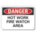 Danger: Hot Work Fire Watch Area Signs