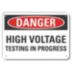 Danger: High Voltage Testing In Progress Signs