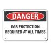 Danger: Ear Protection Required At All Times Signs