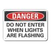 Danger: Do Not Enter When Lights Are Flashing Signs