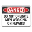 Danger: Do Not Operate Men Working On Repairs Signs