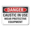Danger: Caustic In Use Wear Protective Equipment Signs