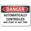 Danger: Automatically Controlled May Start At Any Time Signs