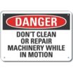 Danger: Don't Clean Or Repair Machinery While In Motion Signs