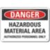Danger: Hazardous Material Area Authorized Personnel Only Signs