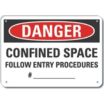 Danger: Confined Space Follow Entry Procedures #______ Signs