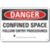 Danger: Confined Space Follow Entry Procedures #______ Signs