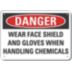 Danger: Wear Face Shield And Gloves When Handling Chemicals Signs