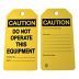 Caution/Caution / Caution/Do Not Operate This Equipment, Signed By, Date Tags