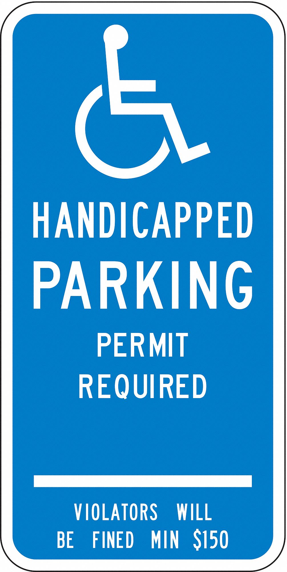 Handicap Parking Sign: 24 in x 12 in Nominal Sign Size, Aluminum, 0.080 in, High Intensity Prismatic