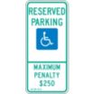 Reserved Parking Maximum Penalty $250 GS 20-37.6 Signs (North Carolina)