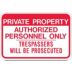 Private Property: Authorized Personnel Only Trespassers Will Be Prosecuted Signs