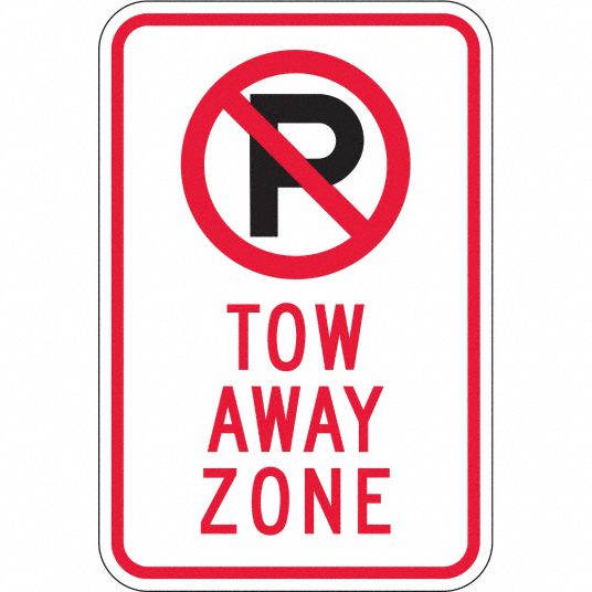 Lyle Tow Zone No Parking Sign Sign Legend Tow Away Zone 18 In X 12 In 6duv8 Nps 016 12ha Grainger