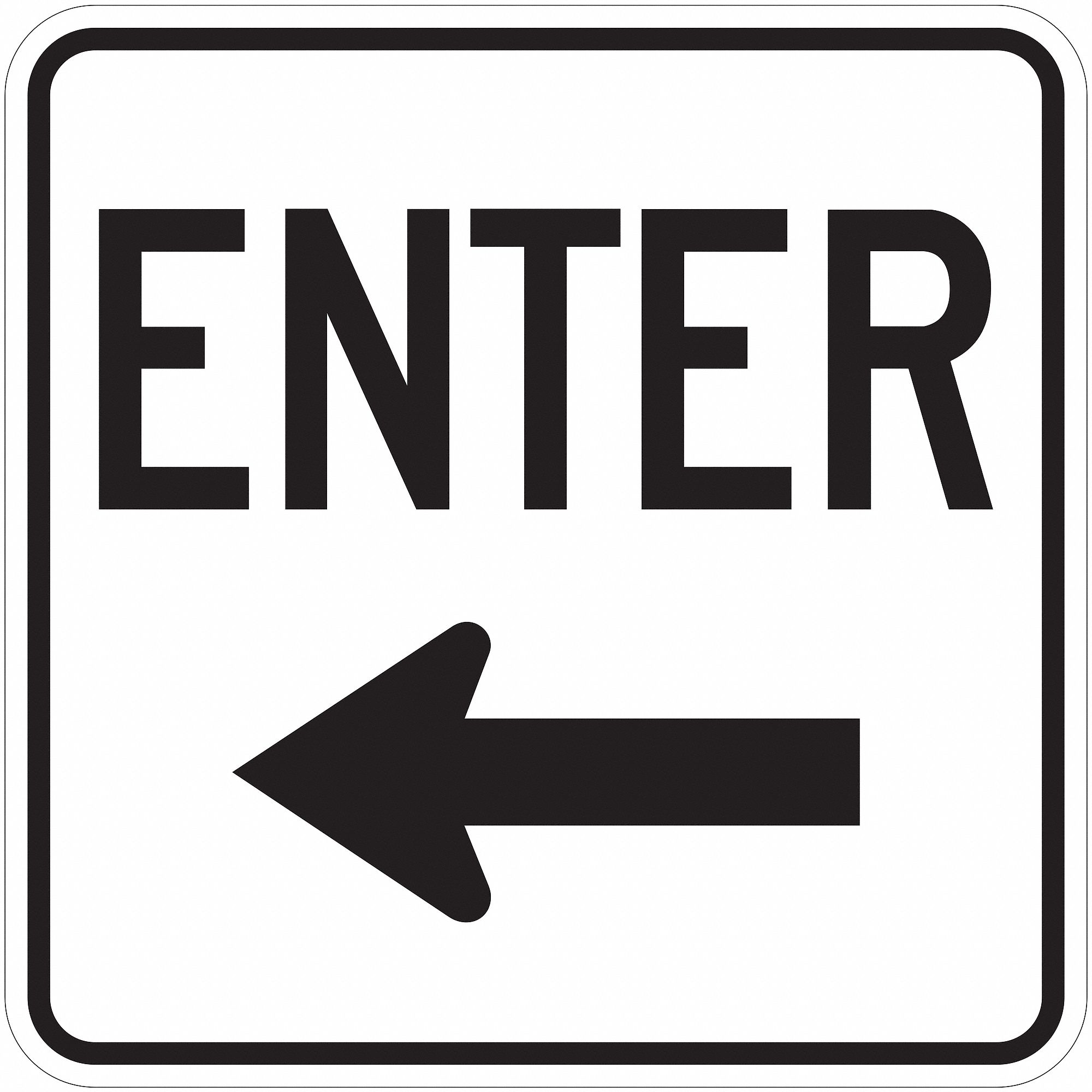 Traffic Sign: 18 in x 18 in Nominal Sign Size, Aluminum, 0.080 in, Diamond, Enter Left Arrow