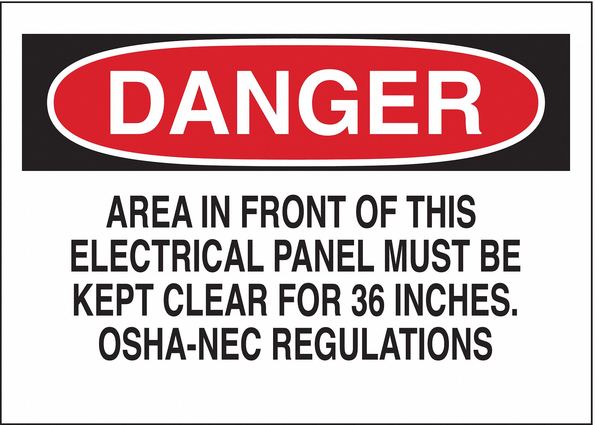 DANGER SIGN, 10 IN X 14 IN, 0.010 IN, DANGER HEADER, WHITE, BLACK/RED/WHITE, RECTANGLE, TEXT LEGEND