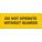 PROCEDURE SIGN, POLYESTER, 10 IN WIDTH, 3½ IN HEIGHT, YELLOW, ADHESIVE SURFACE