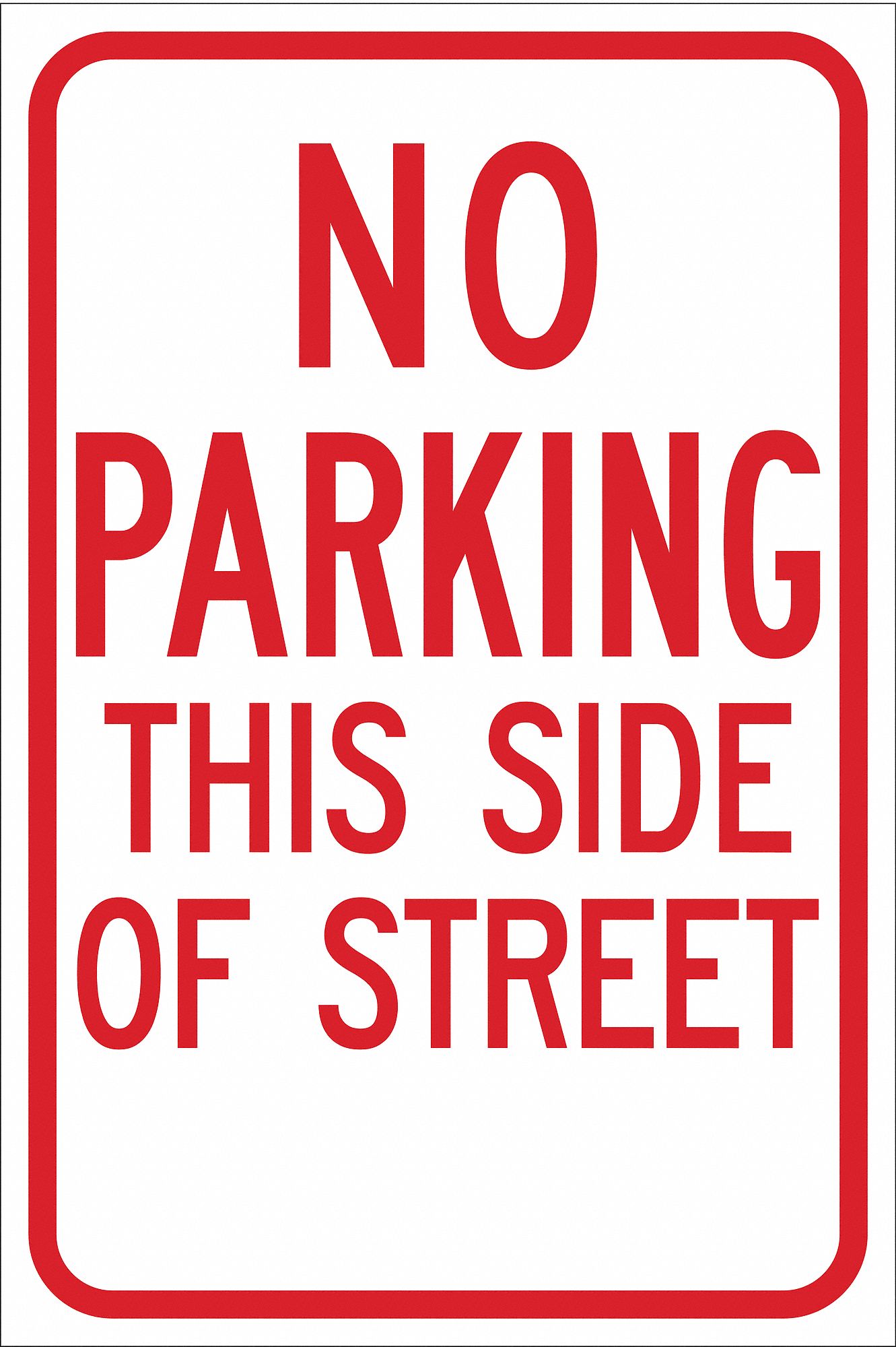 No Parking This Side Sign, 18" x 12"