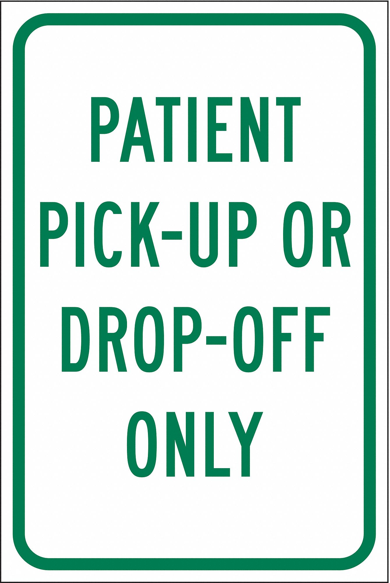 Pickup & Dropoff Only Sign, 18" x 12"