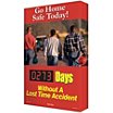 Go Home Safe Today! ___ Days Without A Lost Time Accident Safety Scoreboards