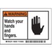 Warning: Watch your hands and fingers. Signs