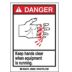 Danger: Keep Hands Clear When Equipment Is Running. Signs