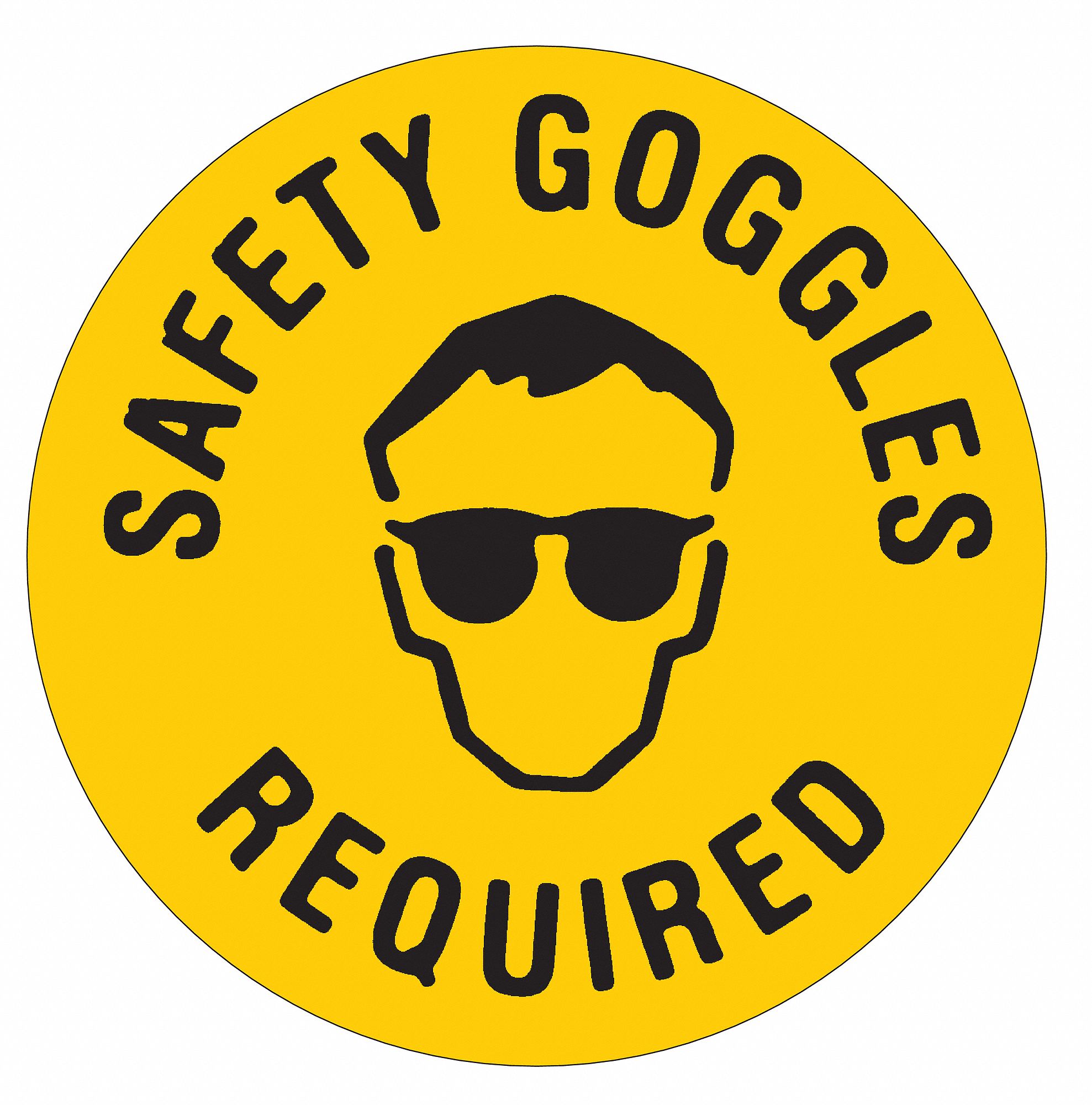 WARNING SIGN, VINYL, SAFETY GOGGLES REQUIRED, NO HEADER, CIRCLE, 17 IN HEIGHT, 17 IN WIDTH, ADHESIVE MOUNT, BLACK