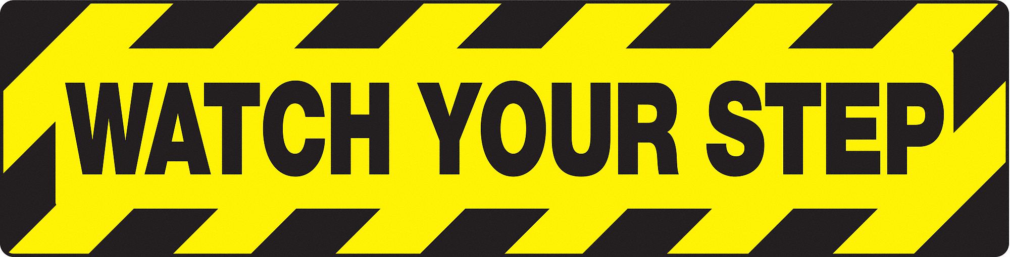 FLR SIGN WATCH YOUR STEP 6 X 24