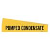 Pumped Condensate Adhesive Pipe Markers