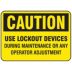 Caution: Use Lockout Devices During Maintenance Or Any Operator Adjustment Signs