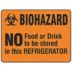 Biohazard No Food or Drink to be stored in this Refrigerator Signs