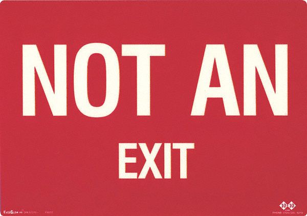Not An Exit Sign, Not An Exit, 7"x10"