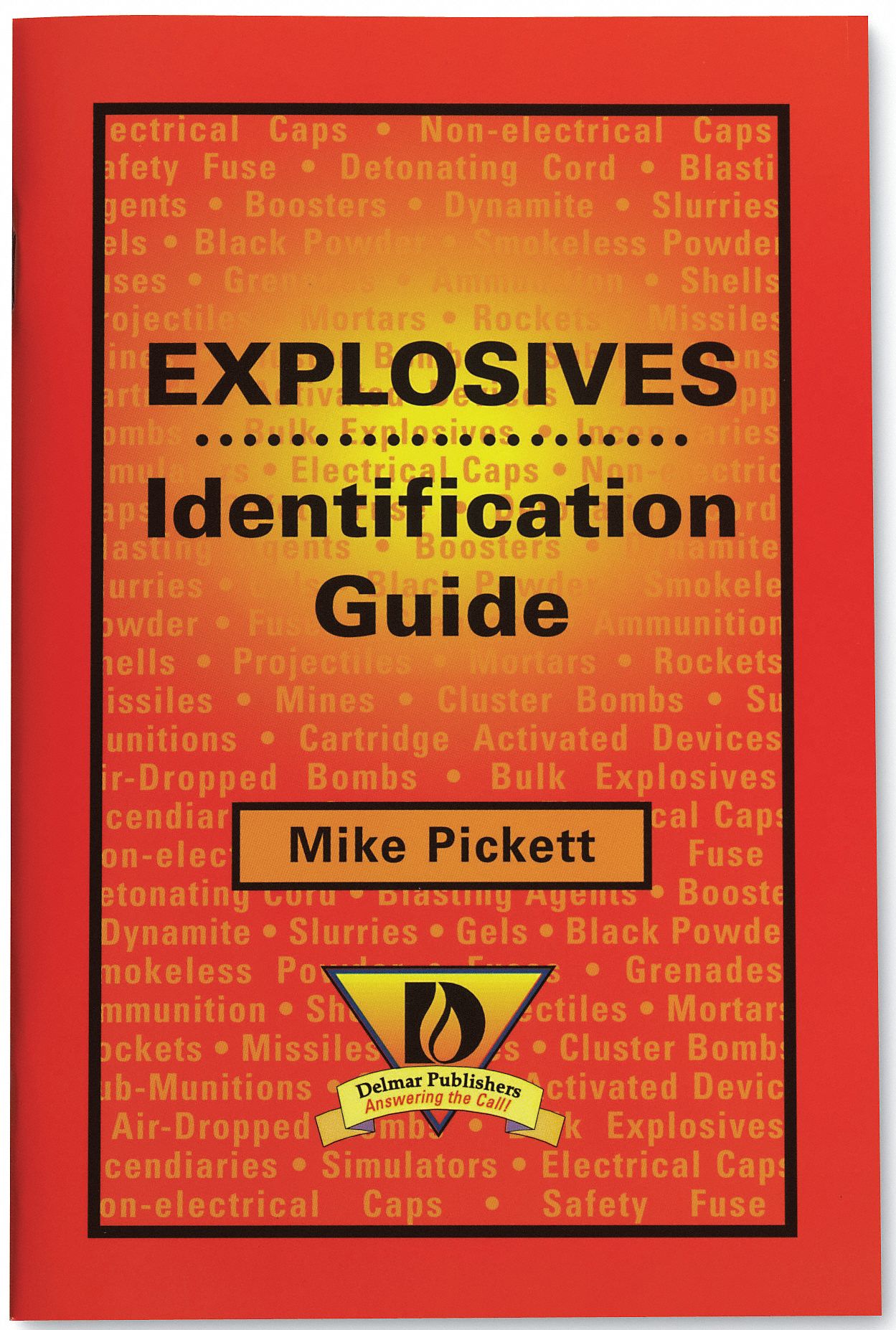Explosives Identification: Book/Booklet, Fire Safety, Fire Prevention & Management