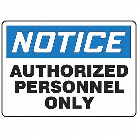 NOTICE SIGN, PLASTIC, NOTICE, 14 IN WIDTH, 10 IN HEIGHT, ENGLISH