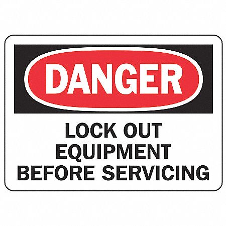 DANGER SIGN, VINYL, LOCK OUT EQUIPMENT BEFORE SERVICING, HEADER DANGER, RECTANGLE, 7 IN H, ADHESIVE, WHITE/BLACK/RED