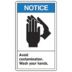 Notice: Avoid Contamination. Wash Your Hands. Signs